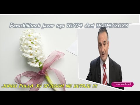 Parashikimi Javor nga data 10 Deri 16 Prill 2023.Nje dite dhe jave sa me te mbare ju urojme.Eshte