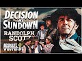 Randolph Scott's Absolute Western Classic I Decision at Sundown (1957) I Absolute Western