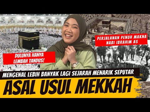 KISAH ASAL USUL KOTA MEKKAH #SPECIALRAMADAN