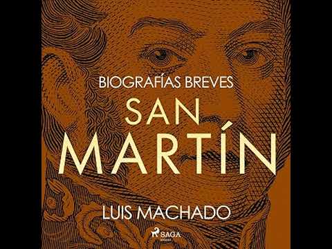 Biografías breves - San Martín Audio Libro por Luis Machado