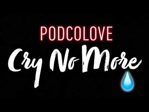 Podco Love - Cry No More