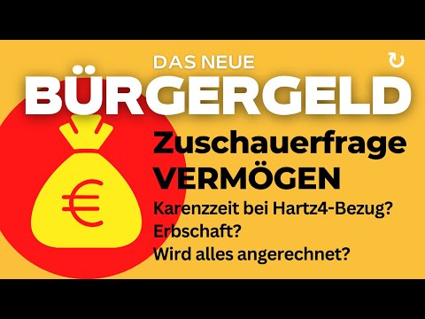 Bürgergeld: Erbschaft & Vermögen. Karenzzeit Hartz4