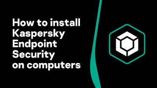 Vidéo de Kaspersky Endpoint Security
