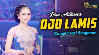 Download lagu Rina Aditama - Ojo Lamis - Kembar Campursari Sragenan Gayeng mp3