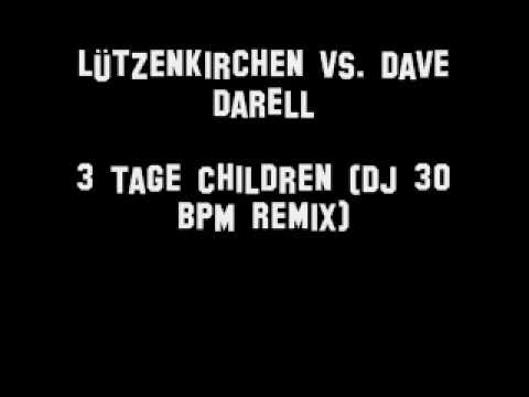 Lützenkirchen vs. Dave Darell - 3 Tage Children (Original Extended Remix)