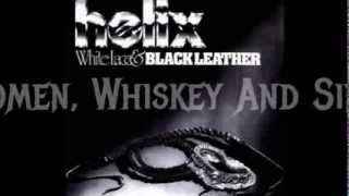 Helix - Women, Whiskey And Sin