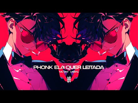 PHONK ELA QUER LEITADA - MC GW, USER1