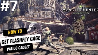 Monster Hunter World: How to Get the Flashfly Cage Gadget - Part 7