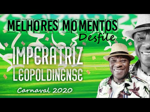 Melhores Momentos do Desfile Campeão da Imperatriz Leopoldinense no Carnaval 2020.