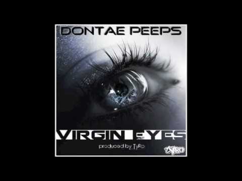 Dontae Peeps - Virgin Eyes (produced by TyRo)