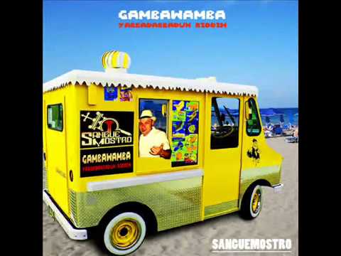 Sangue Mostro- Gambawamba (Yabadabadoo Riddim )