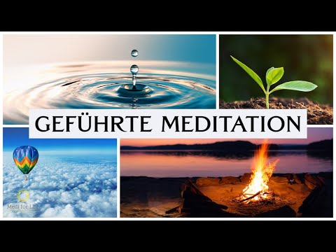 Die heilsame Kraft der Elemente Wasser, Erde, Luft und Feuer | Körperreise-Meditation