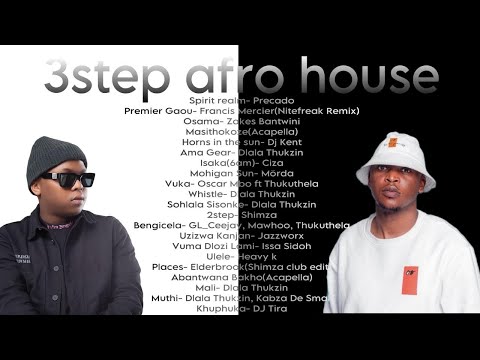 3STEP/AFRO HOUSE MIX 2024/2025| Oscar Mbo, Dlala Thukzin,Thukuthela