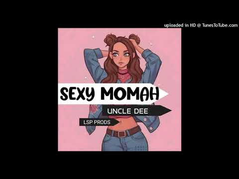 Sexy Momah (2021) Uncle Dee (Bee Gee Records)LSP Prod