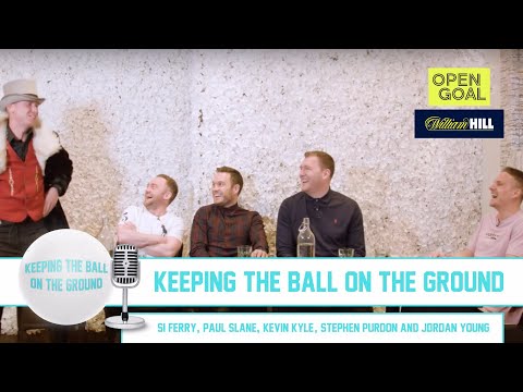 Keeping the Ball on the Ground | Si Ferry, Stephen Purdon, Jordan Young, Paul Slane & Kevin Kyle
