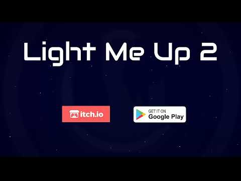 Light Me Up 2