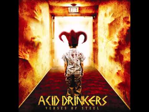 ACID DRINKERS - Verses Of Steel 2008 full album