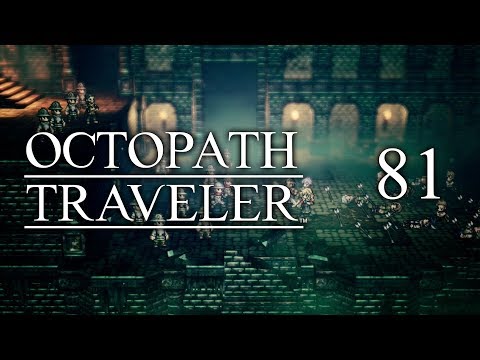 Episode 81 - The Siege on Werner's Manse  - Let's Play Octopath Traveler