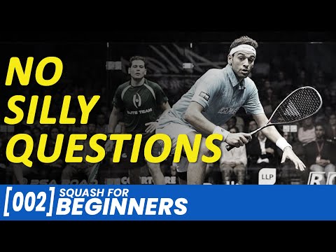 [002] No Silly Questions - Squash for Beginners