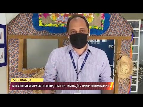 Moradores devem evitar fogueiras, foguetes e instalações juninas próximos a postes 25 06 2021