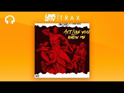 Joey BASE - Act Like You Know Me (Featuring Frank Arens) | Link Up TV TRAX