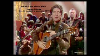 Ballad of the Absent Mare -Leonard Cohen live in concert in germany 1979