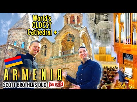 OUR ARMENIAN ORGAN ADVENTURE -  SCOTT BROTHERS DUO ON TOUR (Pipe Organs & Places in Armenia)