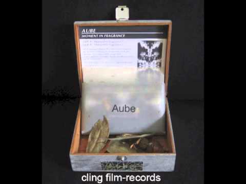 AUBE : moments in fragrance. CLING FILM RECORDS