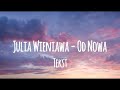 Julia Wieniawa Od Nowa Tekst