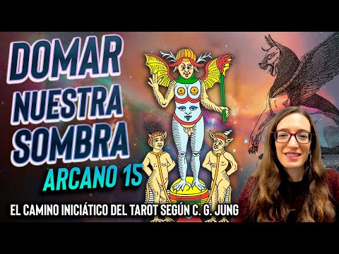 Domar Nuestra Sombra - Arcano 15 - El Camino Iniciático del Tarot según C. G.. Jung