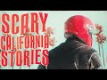 5 True SCARY Stories From CALIFORNIA