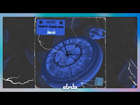 Monss - Wait For Me