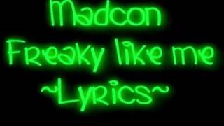 Madcon ~ Freaky Like me (Lyrics)