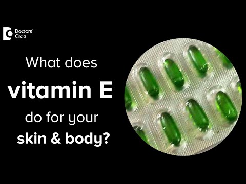 Benefits of Vitamin E benefits on skin and body. How...