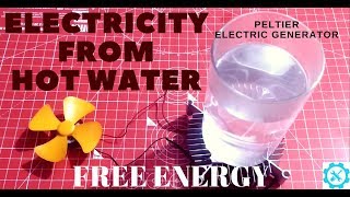 Free Electricity from Hot Water - Peltier Effect