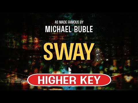Sway (Karaoke Higher Key) - Michael Buble