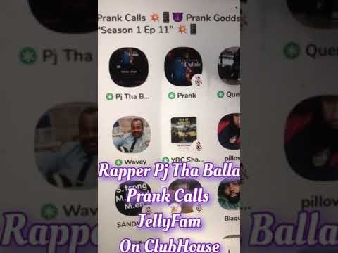 Rapper Pj Tha Balla Prank Calls JellyFam On Club House