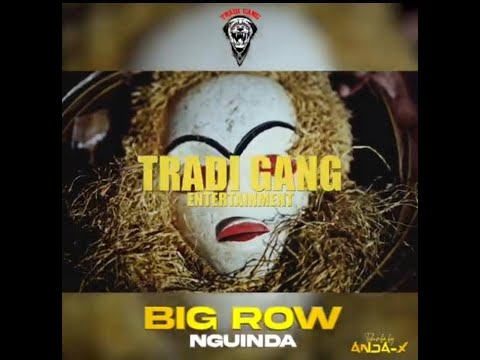 Big Row - Nguinda( Clip Officiel )