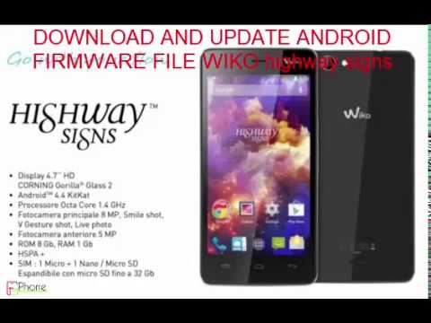 DOWNLOAD AND UPDATE ANDROID FIRMWARE FILE WIKO HIGHWAY SIGNS