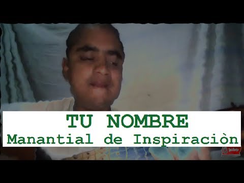 Tu Nombre - Manantial de Inspiración