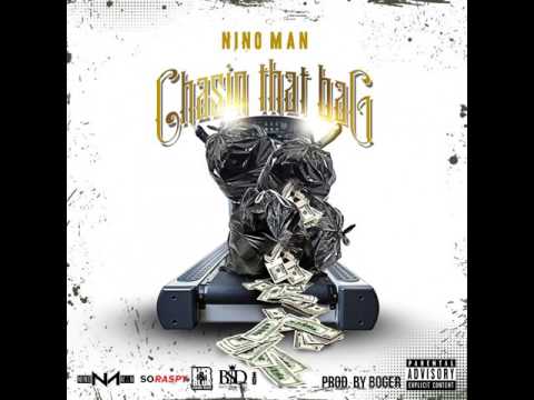 Nino Man - Chasin That Bag (Prod. By Boger)