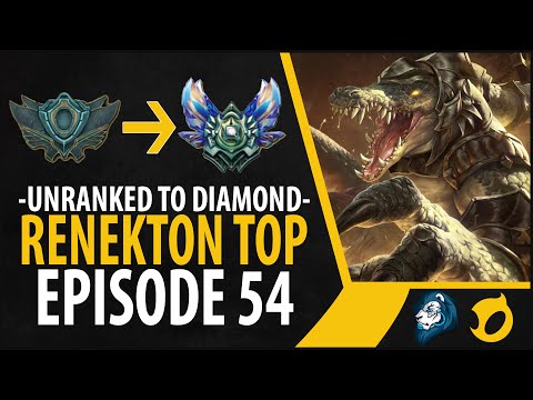 Unranked to Diamond - Renekton Top - Episode 54