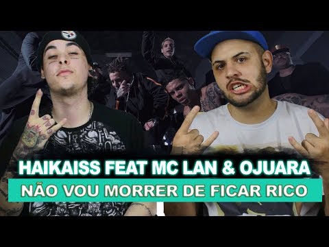 Haikaiss feat Mc Lan & Ojuara - Não Vou Morrer de Ficar Rico  | REACT / ANÁLISE VERSATIL