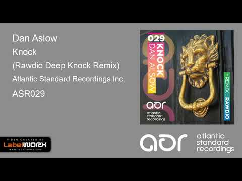 Dan Aslow - Knock (Rawdio Deep Knock Remix)