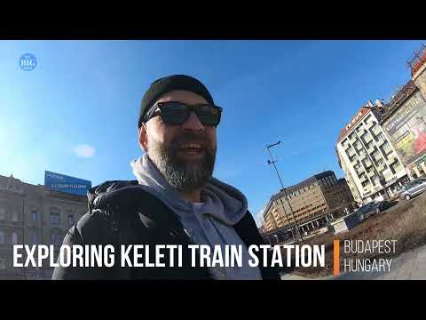 Exploring Keleti Railway Station - Budapest Hungary