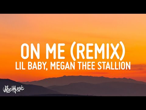 Lil Baby - On Me (Remix) (Lyrics) ft. Megan Thee Stallion