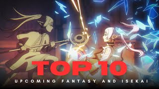 Top 10 Upcoming Fantasy & Isekai Anime of 2025 and 2026