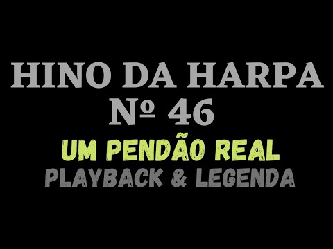 HARPA CRISTÃ 46 | HINO DA HARPA 46 | Um Pendão Real / PLAYBACK & LEGENDA (Atamilton Arcanjo)