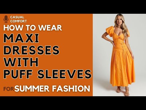 Maxi Dresses with Puff Sleeves: A Stylish Summer Outfit for 2024 | 2024 Fashion Trends