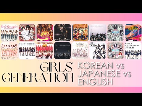 Vocal Comparisons: KOREAN vs JAPANESE vs ENGLISH **SINGLES EDITION**  -- Girls' Generation